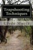 Trapshooting Techniques (Paperback) - Clyde Martz Photo