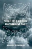 Strategic Leadership for Turbulent Times 2016 (Hardcover, 1st ed. 2016) - Mark Kriger Photo