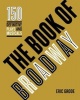 The Book of Broadway - The 150 Definitive Plays and Musicals (Hardcover) - Eric Grode Photo