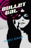 Bullet Gal (Paperback) - Andrez Bergen Photo