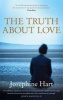 The Truth About Love (Paperback) - Josephine Hart Photo