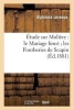 Etude Sur Moliere - Le Mariage Force; Les Fourberies de Scapin (French, Paperback) - Leveaux a Photo