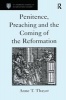 Penitence, Preaching and the Coming of the Reformation (Hardcover, New Ed) - Anne T Thayer Photo