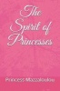 The Spirit of Princesses (Paperback) - Princess Mazzaloulou Photo