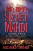 End Times and the Secret of the Mahdi - Unlocking the Mystery of Revelation and the Antichrist (Paperback) - Michael Youssef Photo