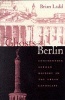 The Ghosts of Berlin - Confronting German History in the Urban Landscape (Paperback, New edition) - Brian Ladd Photo