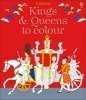 Kings and Queens to Colour (Paperback) - Ruth Brocklehurst Photo