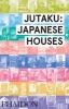 Jutaku: Japanese Houses (Hardcover) - Naomi Pollock Photo