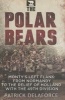 The Polar Bears - Monty's Left Flank: from Normandy to the Relief of Holland with the 49th Division (Paperback) - Patrick Delaforce Photo