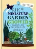 RHS Miniature Garden Grower - Terrariums & Other Tiny Gardens to Grow Indoors & Out (Hardcover) - Holly Farrell Photo