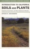 Introduction To California Soils And Plants - Serpentine, Vernal Pools, And Other Geobotanical Wonders (Paperback) - Arthur R Kruckeberg Photo