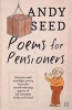 Poems for Pensioners (Paperback) - Andy Seed Photo