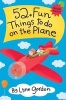 52 Fun Things to Do on the Plane (Diary, Revised) - Lynn Gordon Photo