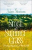 Smell of Summer Grass - Pursuing Happiness at Perch Hill (Paperback) - Adam Nicolson Photo