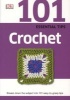 101 Essential Tips Crochet (Paperback) - Dk Photo