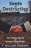 Seeds of Destruction - The Hidden Agenda of Genetic Manipulation (Paperback) - F William Engdahl Photo