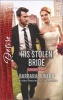 His Stolen Bride (Paperback) - Barbara Dunlop Photo