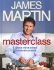 Masterclass - Make Your Home Cooking Easier (Hardcover) - James Martin Photo