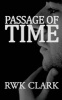 Passage of Time - Search for the Fountain of Youth (Paperback) - R W K Clark Photo