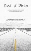 Proof of Divine - One Man's Journey from Doubt to Faith, Hope, and Love (Paperback) - Andrew Murtagh Photo