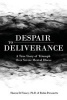 Despair to Deliverance - A True Story of Triumph Over Severe Mental Illness (Paperback) - Ph D Sharon DeVinney Photo