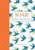 Soar! - Follow Your Dreams (Hardcover) - June Cotner Photo