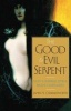 The Good and Evil Serpent - How a Universal Symbol Became Christianized (Hardcover) - James H Charlesworth Photo