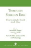 Through Foreign Eyes - Western Attitudes Toward North Africa (Paperback) - Alf Andrew Heggoy Photo