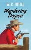 Wandering Dogies (Large print, Hardcover, large type edition) - W C Tuttle Photo