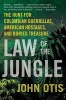 Law of the Jungle - The Hunt for Colombian Guerrillas, American Hostages, and Buried Treasure (Paperback) - John Otis Photo