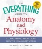 The Everything Guide to Anatomy and Physiology - All You Need to Know About How the Human Body Works (Paperback) - Kevin Langford Photo