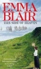 This Side of Heaven (Paperback) - Emma Blair Photo