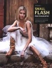 's Small Flash Photography - Techniques for Professional Digital Photographers (Paperback) - Bill Hurter Photo