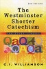 The Westminster Shorter Catechism - For Study Classes (Paperback, 2nd) - G I Williamson Photo