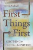 First Things First - Growing in Pastoral Ministry (Paperback) - Ken Kamau Photo