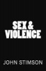 Sex & Violence (Paperback) - John Stimson Photo