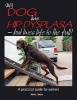 My Dog Has Hip Dysplasia - but Lives Life to the Full! (Paperback) - Kirsten Hausler Photo