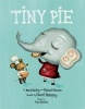 Tiny Pie (Hardcover) - Mark Bailey Photo