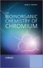 The Bioinorganic Chemistry of Chromium - From Biochemistry to Environmental Toxicology (Hardcover, New) - John Vincent Photo