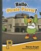 Hello, Pirate Parrot! (Hardcover) - Naren Aryal Photo