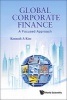 Global Corporate Finance - A Focused Approach (Hardcover) - Kenneth A Kim Photo