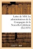 Lettre de MM. Les Administrateurs de La Compagnie de La Nouvelle-Caledonie (French, Paperback) - Sans Auteur Photo