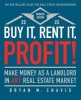 Buy It, Rent It, Profit! (Updated Edition) - Make Money as a Landlord in Any Real Estate Market (Paperback) - Bryan M Chavis Photo