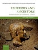 Emperors and Ancestors - Roman Rulers and the Constraints of Tradition (Hardcover) - Olivier Hekster Photo