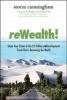 ReWealth! - Stake Your Claim in the $2 Trillion Development Trend That's Renewing the World (Hardcover) - Storm Cunningham Photo