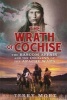 The Wrath of Cochise - The Bascom Affair and the Origins of the Apache Wars (Paperback) - Terry Mort Photo