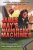 's Magnificent Machines - How Men in Sheds Have Changed Our Lives (Paperback) - James May Photo