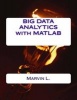 Big Data Analytics with MATLAB (Paperback) - Marvin L Photo