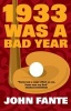 1933 Was a Bad Year (Paperback, Main) - John Fante Photo