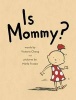 Is Mommy? (Hardcover) - Victoria Chang Photo